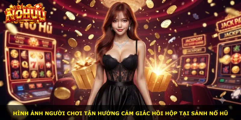 Hình ảnh người chơi tận hưởng cảm giác hồi hộp tại sảnh nổ hũ