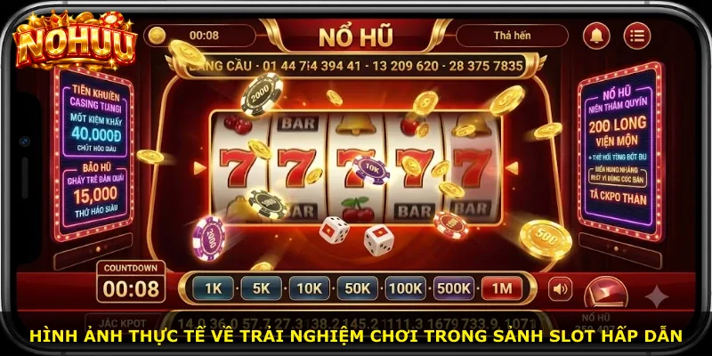 Hình ảnh thực tế về trải nghiệm chơi trong sảnh slot hấp dẫn