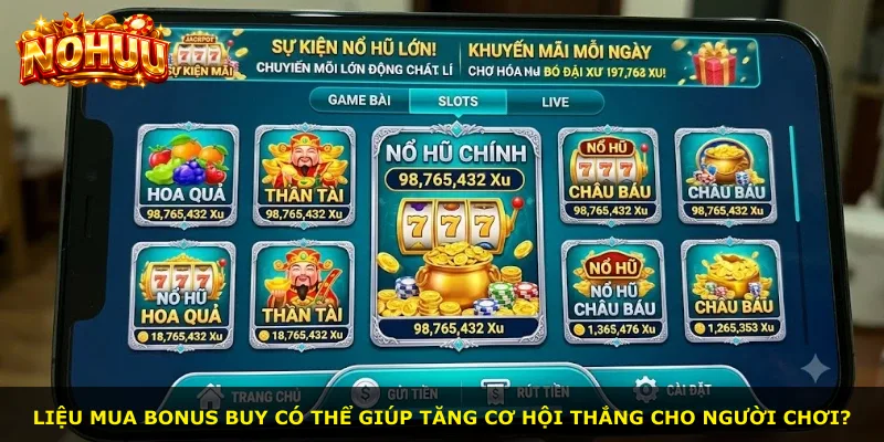 Liệu mua Bonus Buy có thể giúp tăng cơ hội thắng cho người chơi?