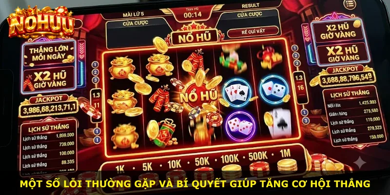 Một số lỗi thường gặp và bí quyết giúp tăng cơ hội thắng