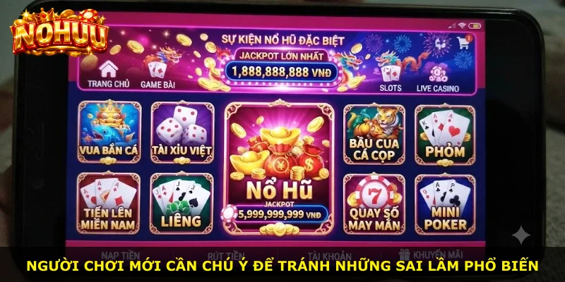 Người chơi mới cần chú ý để tránh những sai lầm phổ biến