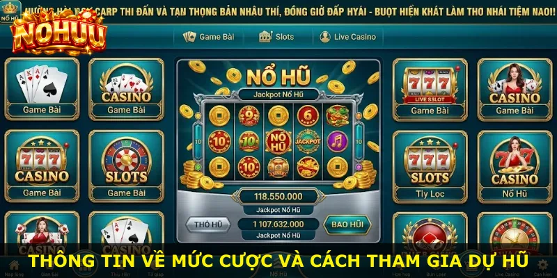Thông tin về mức cược và cách tham gia dự hũ