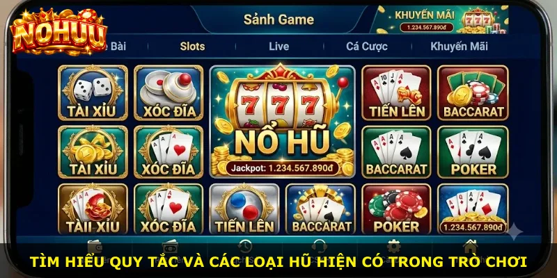 Tìm hiểu quy tắc và các loại hũ hiện có trong trò chơi