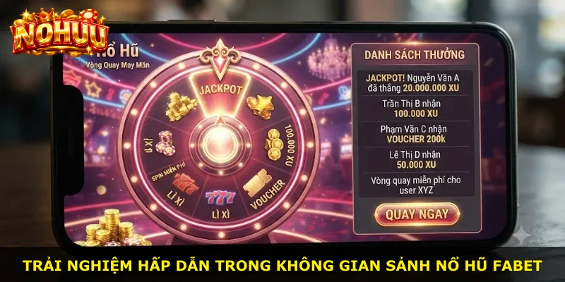 Trải nghiệm hấp dẫn trong không gian sảnh Nổ Hũ Fabet